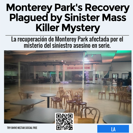 Monterey Park's Recovery Plagued by Sinister Mass Killer Mystery