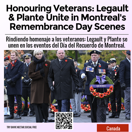 Honouring Veterans: Legault & Plante Unite in Montreal's Remembrance Day Scenes