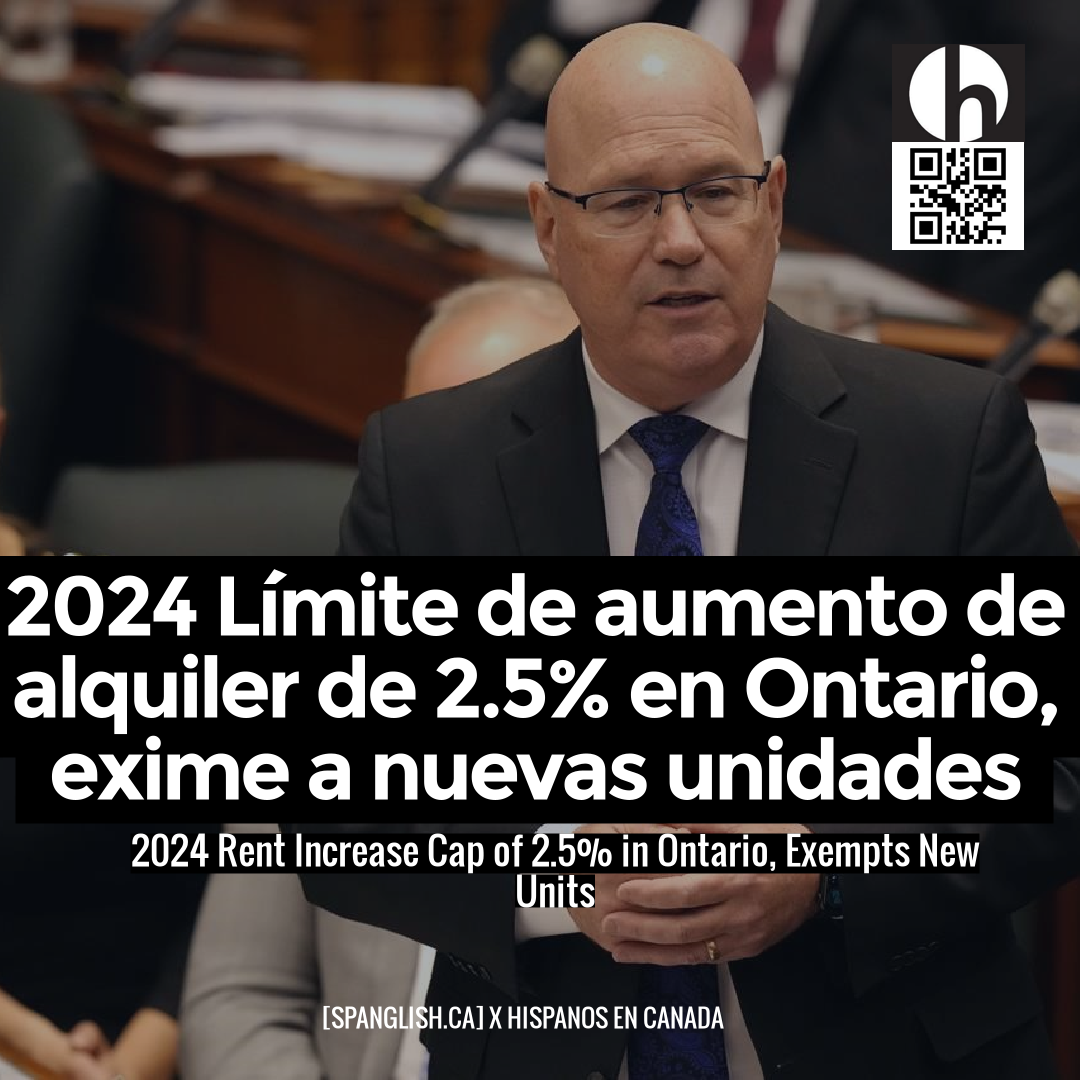 2024 Rent Increase Cap of 2.5 in Ontario, Exempts New Units SPANGLISH.CA