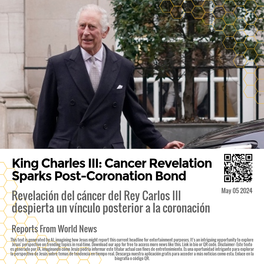 King Charles III: Cancer Revelation Sparks Post-Coronation Bond