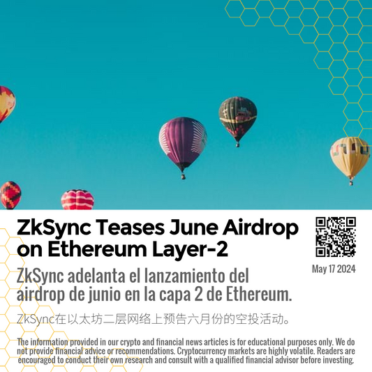 ZkSync Teases June Airdrop on Ethereum Layer-2