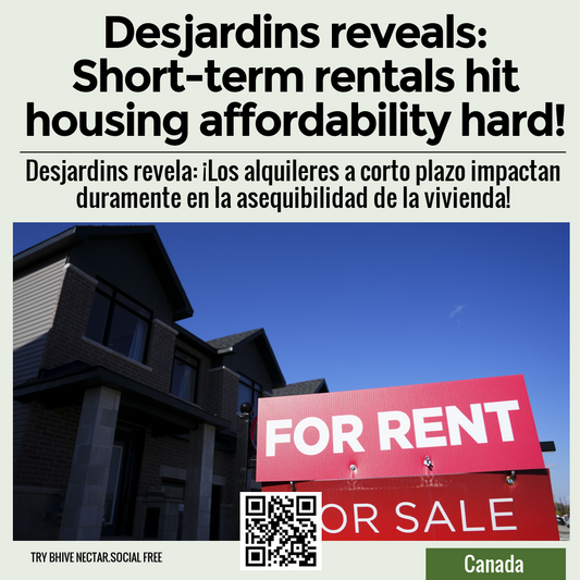 Desjardins reveals: Short-term rentals hit housing affordability hard!