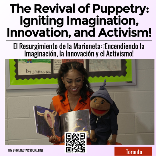 The Revival of Puppetry: Igniting Imagination, Innovation, and Activism!