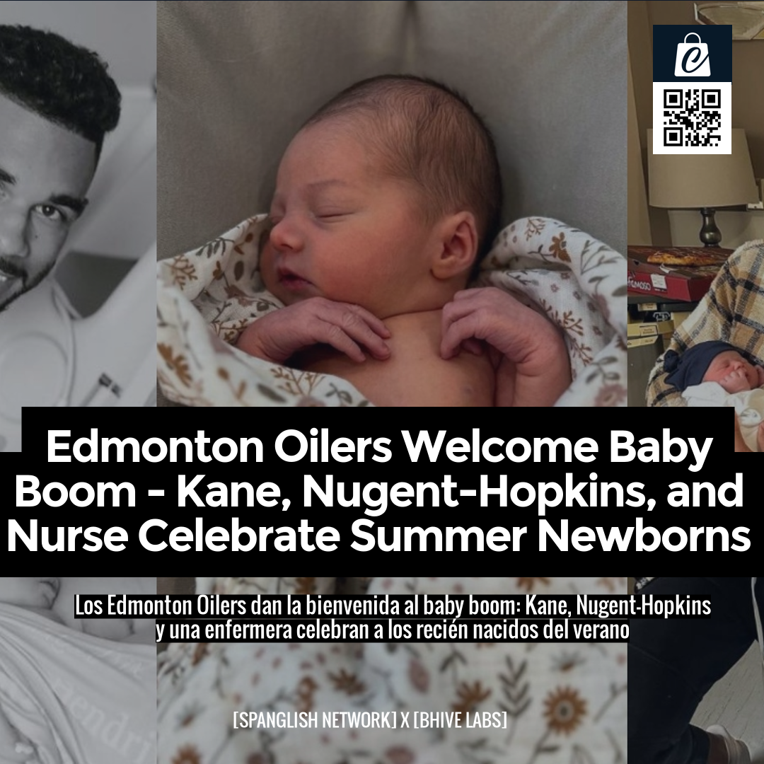 Edmonton Oilers baby boom: Kane, Nugent-Hopkins and Nurse welcome kids over  the summer - Edmonton