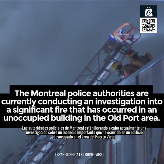 The Montreal police authorities are currently conducting an investigation into a significant fire that has occurred in an unoccupied building in the Old Port area.