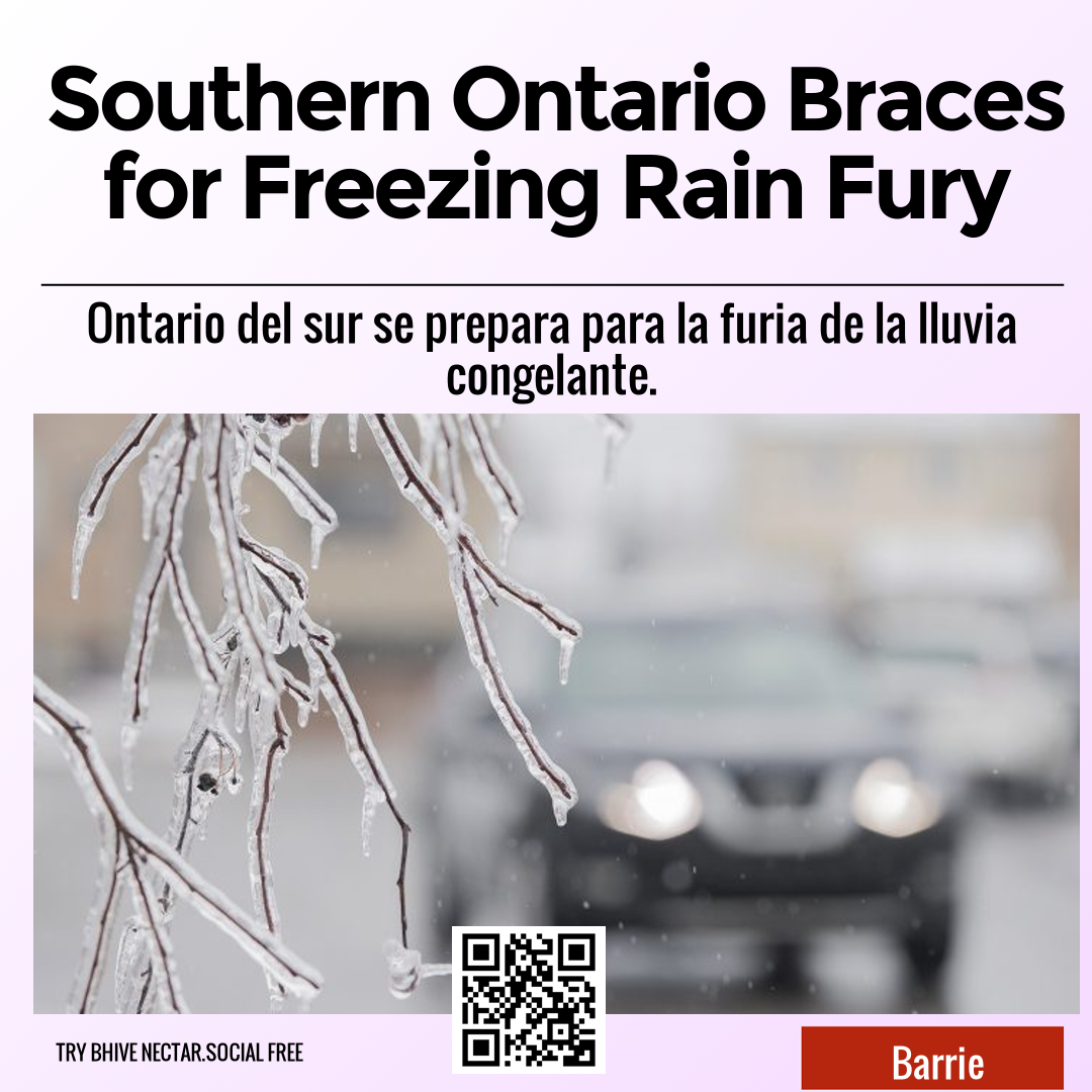 Southern Ontario Braces for Freezing Rain Fury