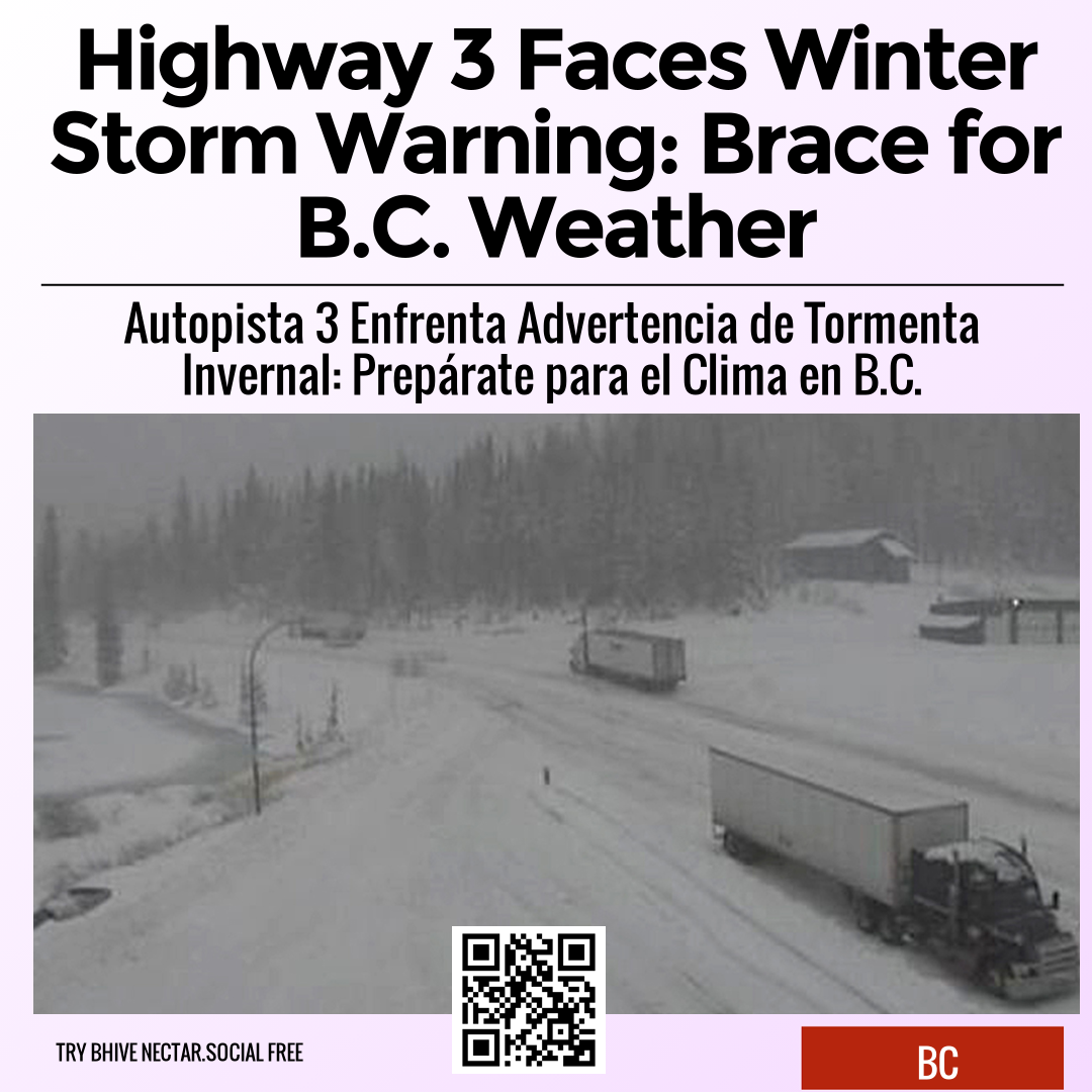 Highway 3 Faces Winter Storm Warning: Brace for B.C. Weather