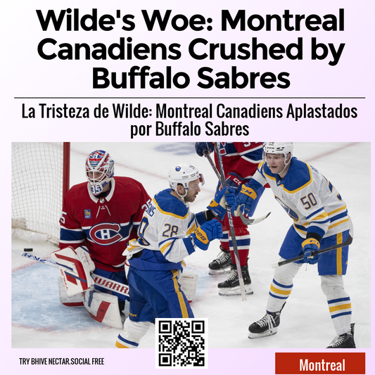 Wilde's Woe: Montreal Canadiens Crushed by Buffalo Sabres