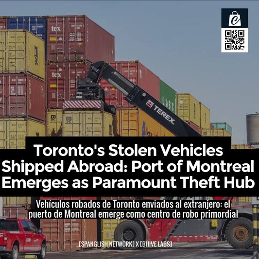 Toronto's Stolen Vehicles Shipped Abroad: Port of Montreal Emerges as Paramount Theft Hub