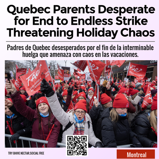 Quebec Parents Desperate for End to Endless Strike Threatening Holiday Chaos