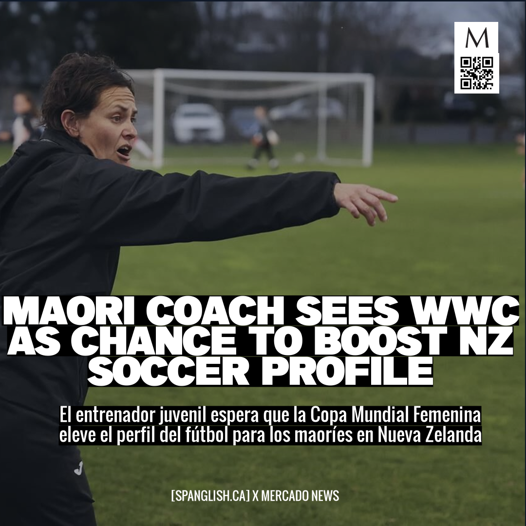 Maori Coach Sees WWC as Chance to Boost NZ Soccer Profile