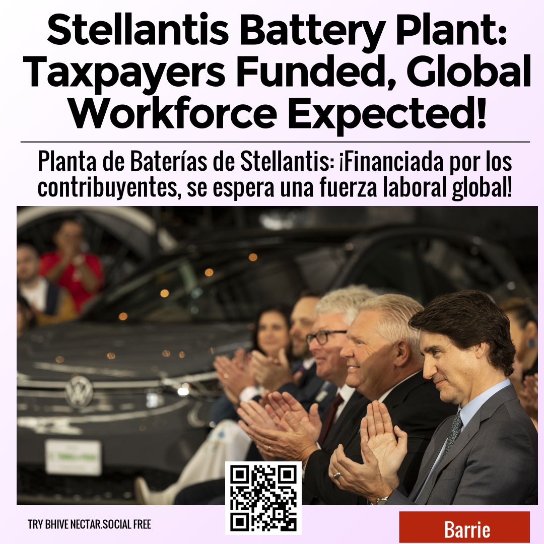 Stellantis Battery Plant: Taxpayers Funded, Global Workforce Expected!