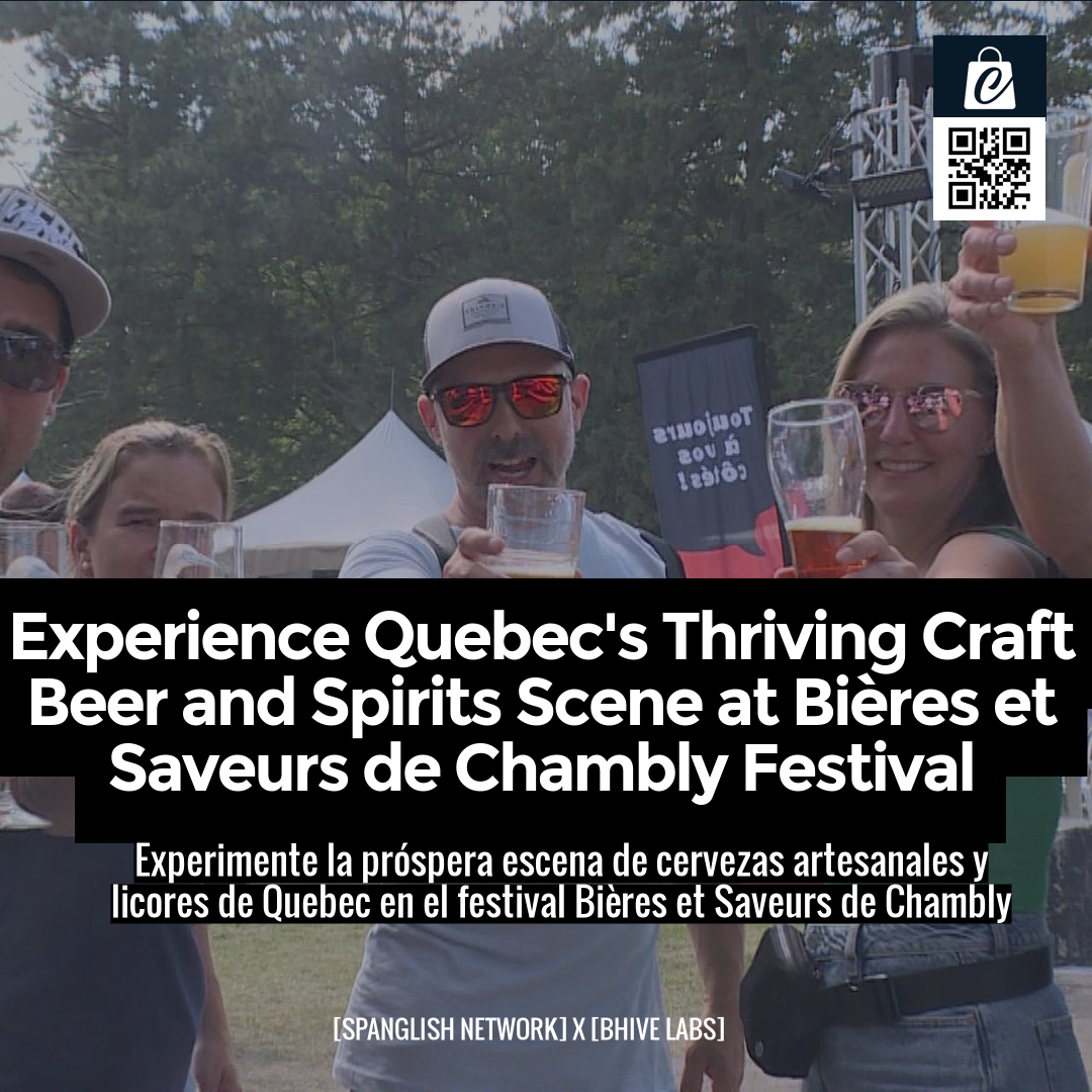 Experience Quebec's Thriving Craft Beer and Spirits Scene at Bières et Saveurs de Chambly Festival