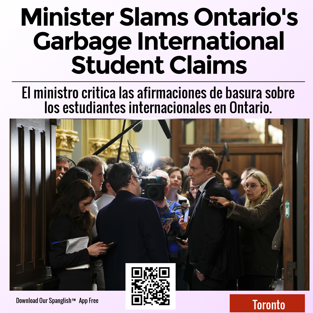 Minister Slams Ontario's Garbage International Student Claims