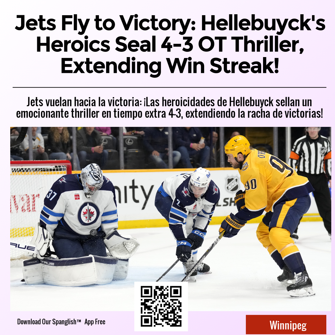 Jets Fly to Victory: Hellebuyck's Heroics Seal 4-3 OT Thriller, Extending Win Streak!