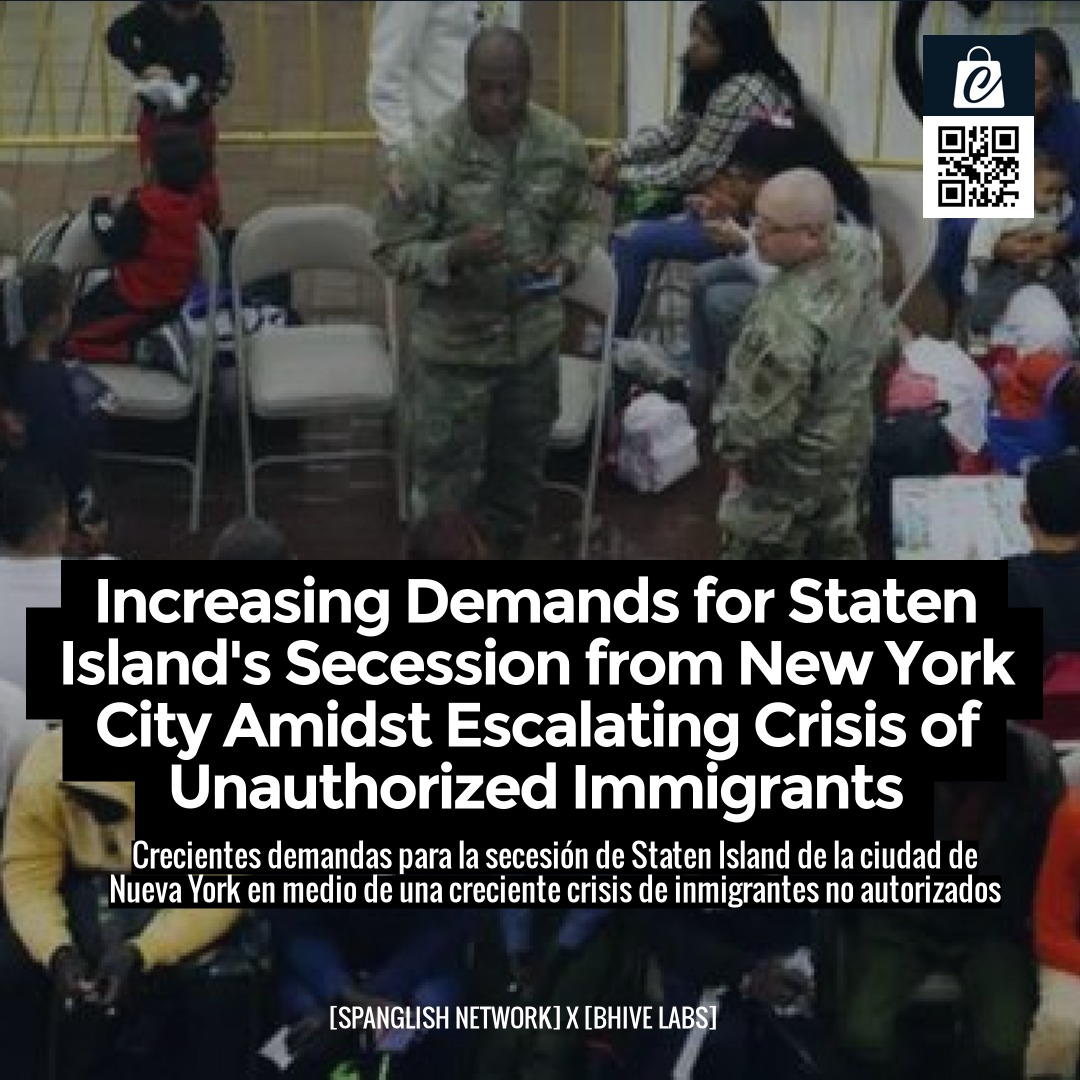 Increasing Demands for Staten Island's Secession from New York City Amidst Escalating Crisis of Unauthorized Immigrants