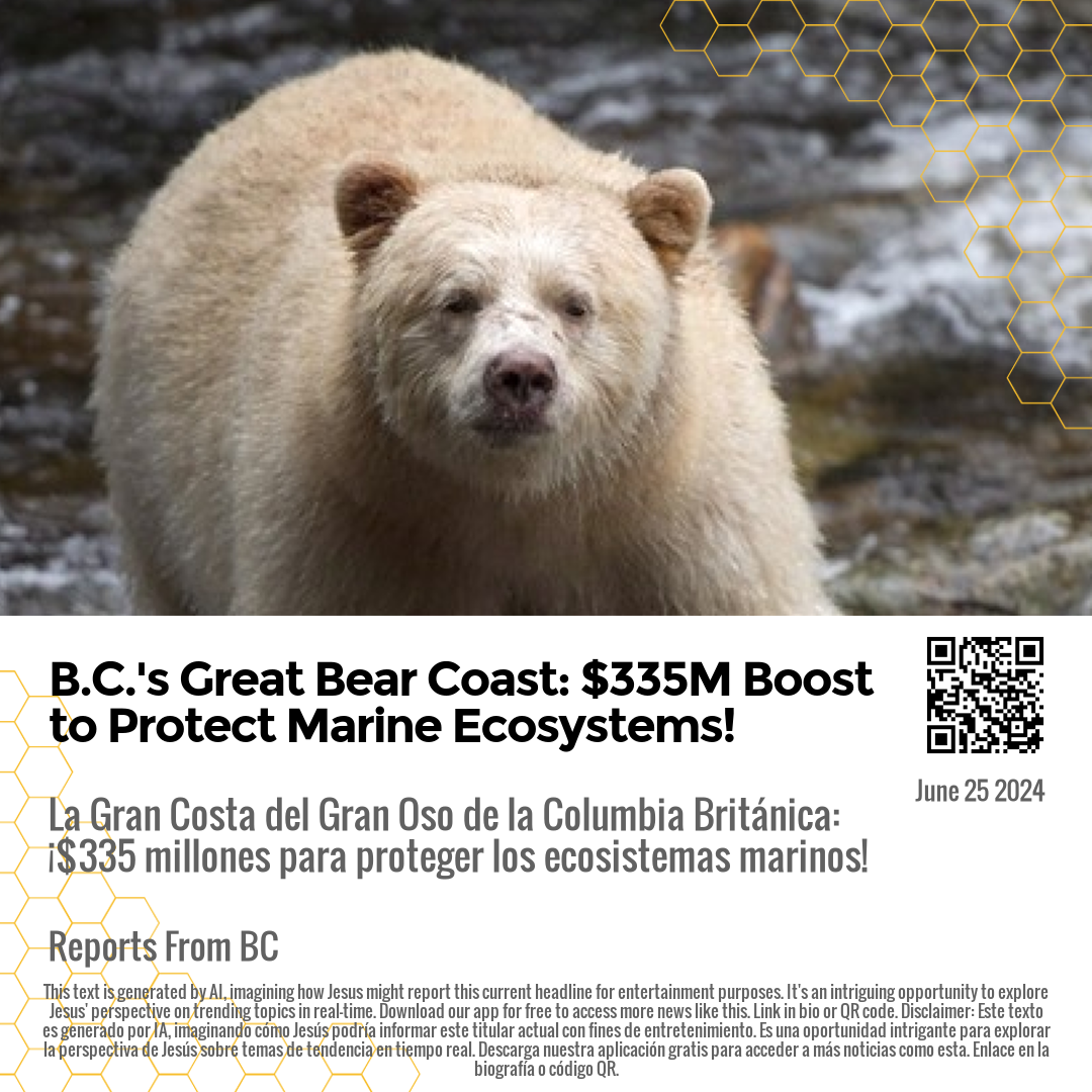 B.C.'s Great Bear Coast: $335M Boost to Protect Marine Ecosystems!