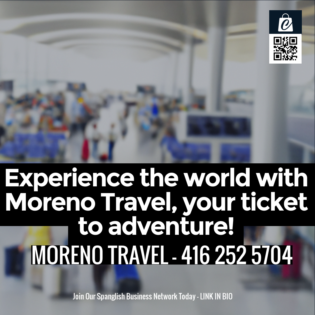 Experience the world with Moreno Travel, your ticket to adventure!