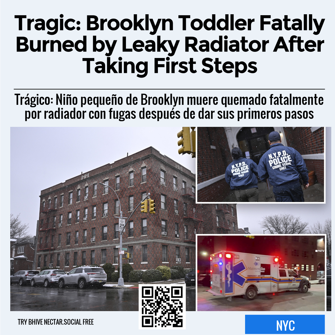 Tragic: Brooklyn Toddler Fatally Burned by Leaky Radiator After Taking First Steps