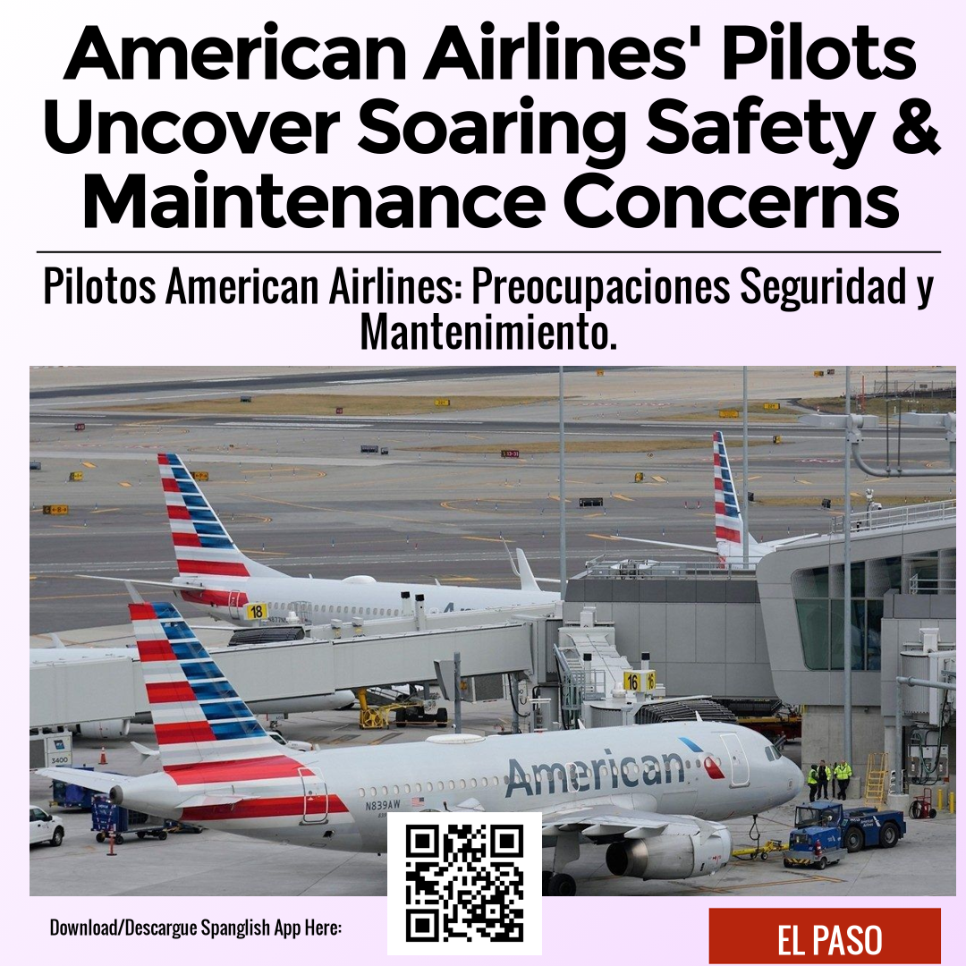 American Airlines' Pilots Uncover Soaring Safety & Maintenance Concerns