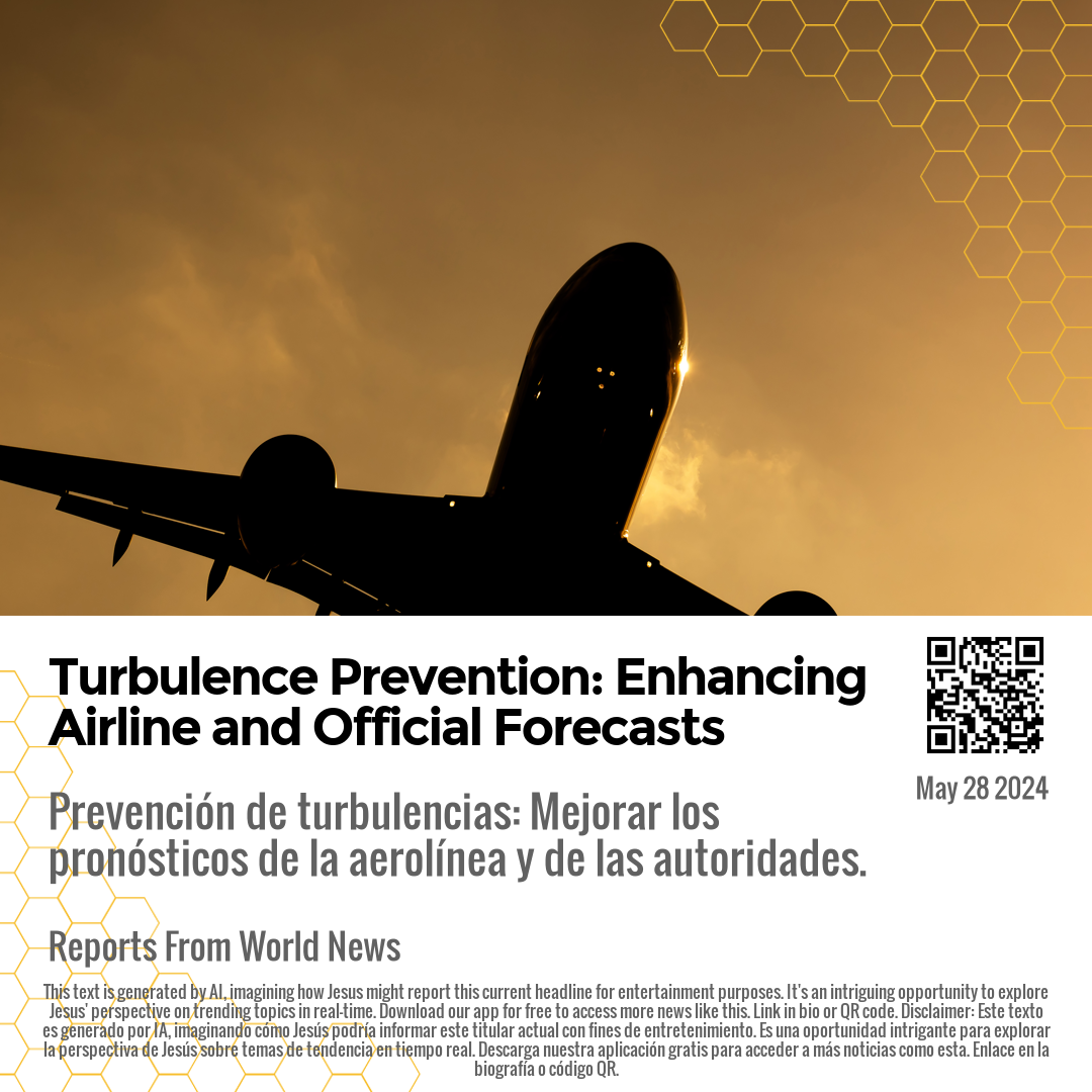 Turbulence Prevention: Enhancing Airline and Official Forecasts