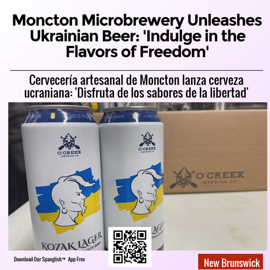 Moncton Microbrewery Unleashes Ukrainian Beer: 'Indulge in the Flavors of Freedom'