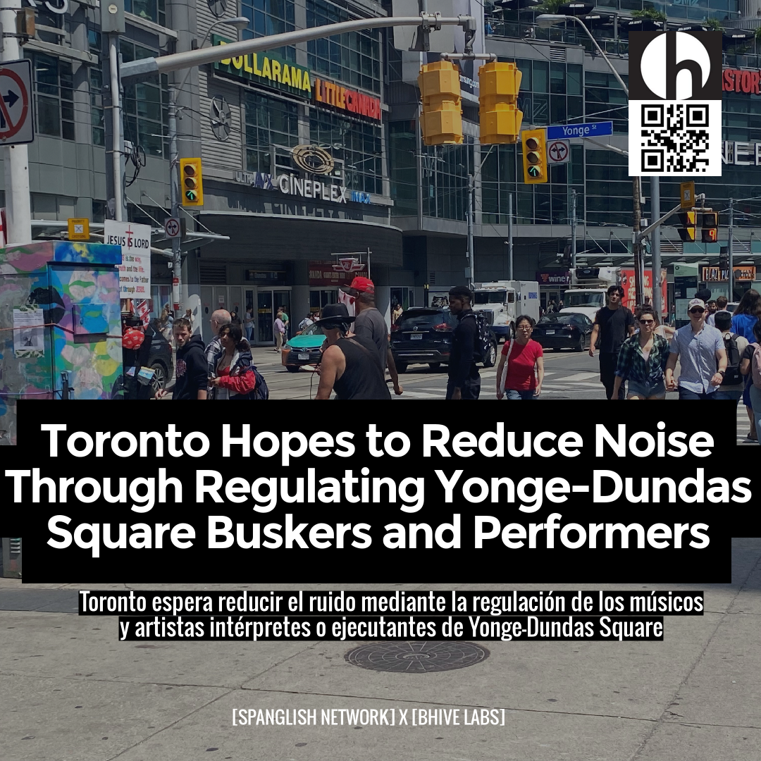 Toronto Hopes to Reduce Noise Through Regulating Yonge-Dundas Square Buskers and Performers