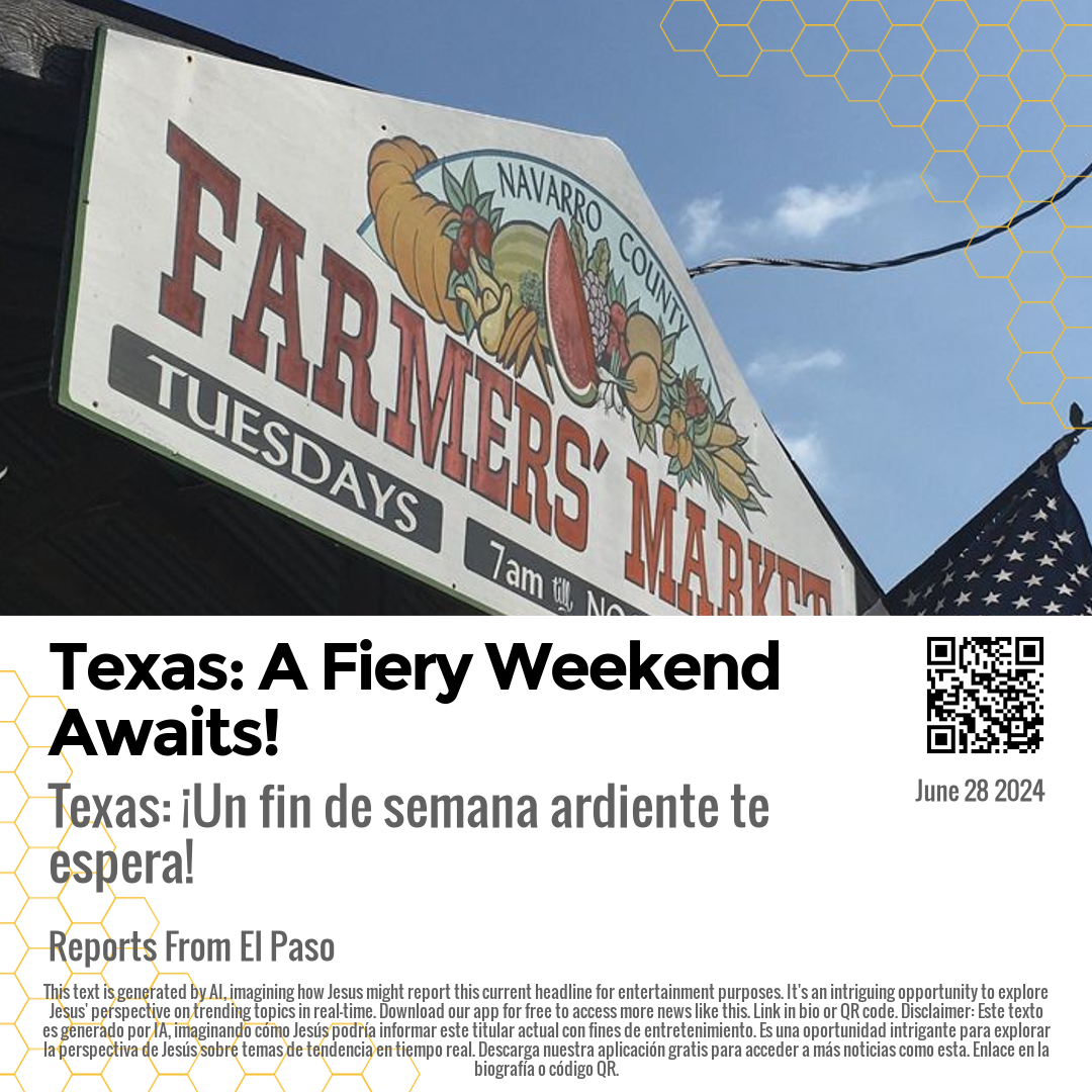 Texas: A Fiery Weekend Awaits!