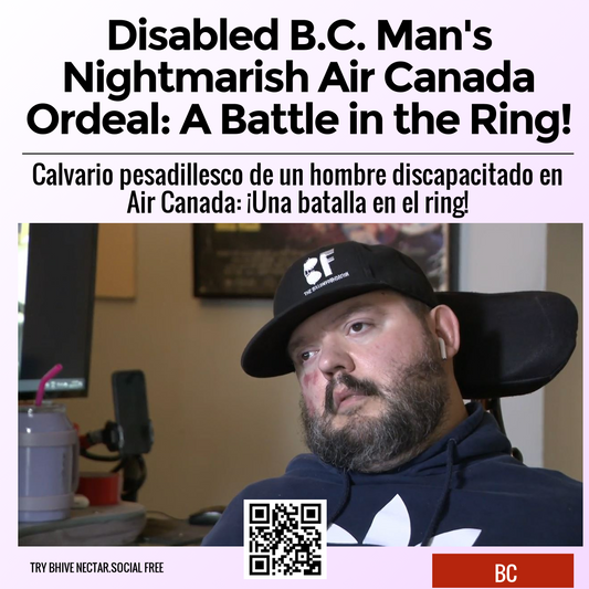 Disabled B.C. Man's Nightmarish Air Canada Ordeal: A Battle in the Ring!