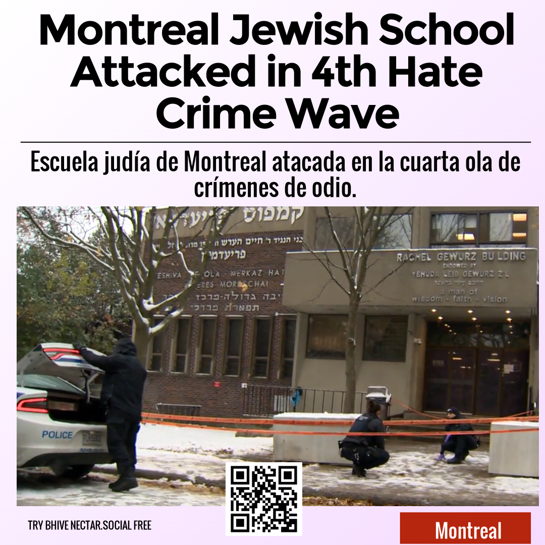 Montreal Jewish School Attacked in 4th Hate Crime Wave