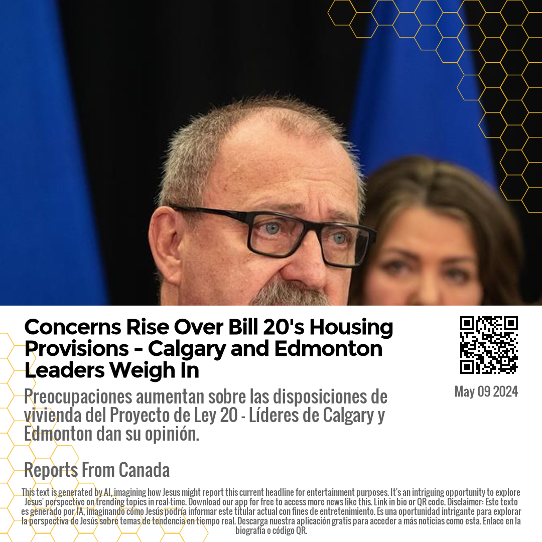 Concerns Rise Over Bill 20's Housing Provisions - Calgary and Edmonton Leaders Weigh In