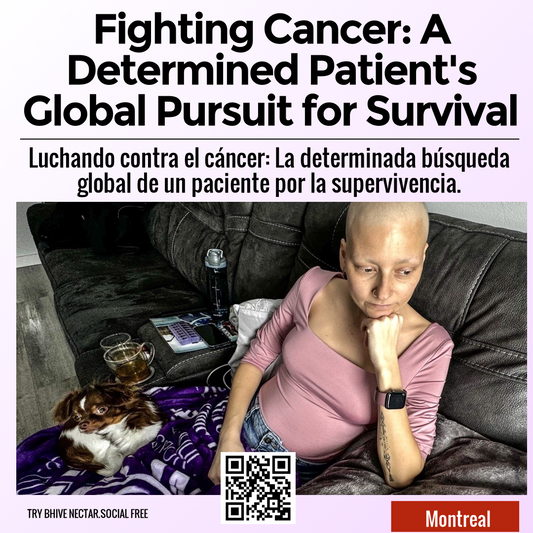 Fighting Cancer: A Determined Patient's Global Pursuit for Survival