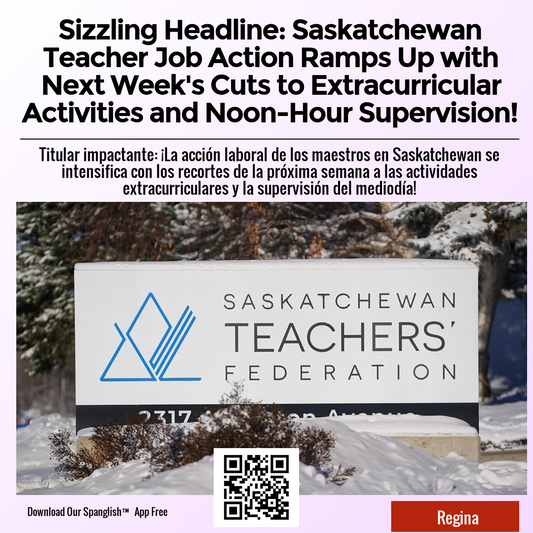 Sizzling Headline: Saskatchewan Teacher Job Action Ramps Up with Next Week's Cuts to Extracurricular Activities and Noon-Hour Supervision!