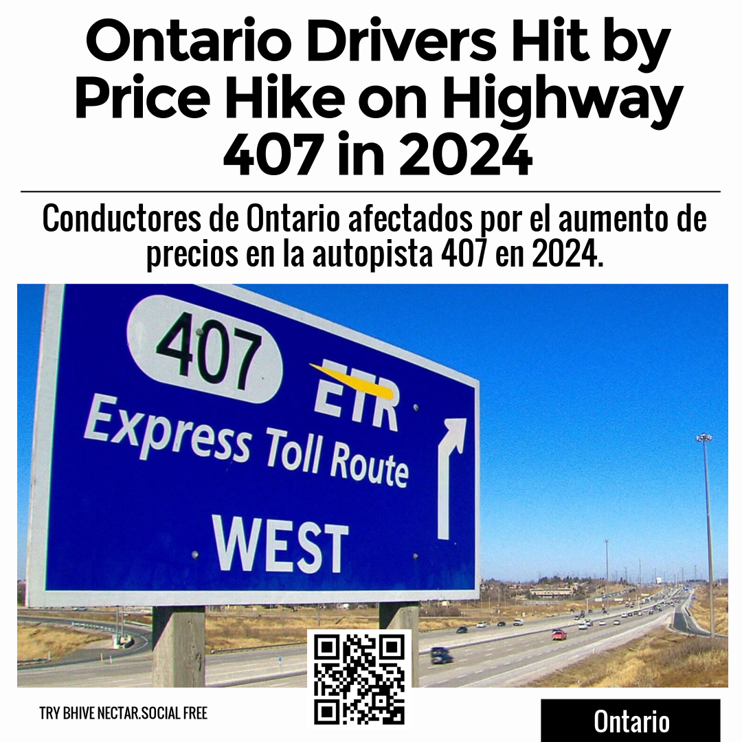 Ontario Drivers Hit by Price Hike on Highway 407 in 2024