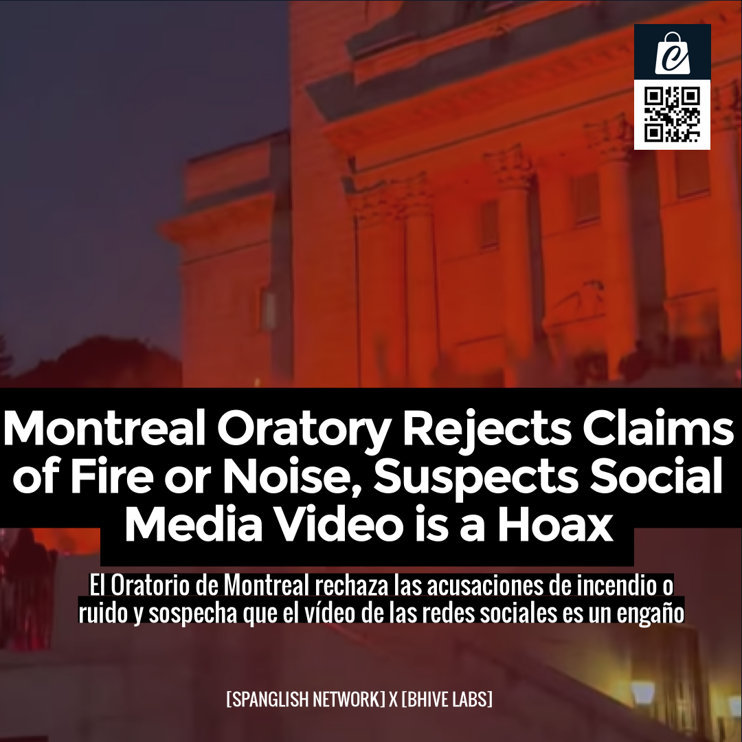 Montreal Oratory Rejects Claims of Fire or Noise, Suspects Social Media Video is a Hoax