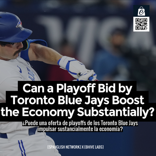 Can a Playoff Bid by Toronto Blue Jays Boost the Economy Substantially?