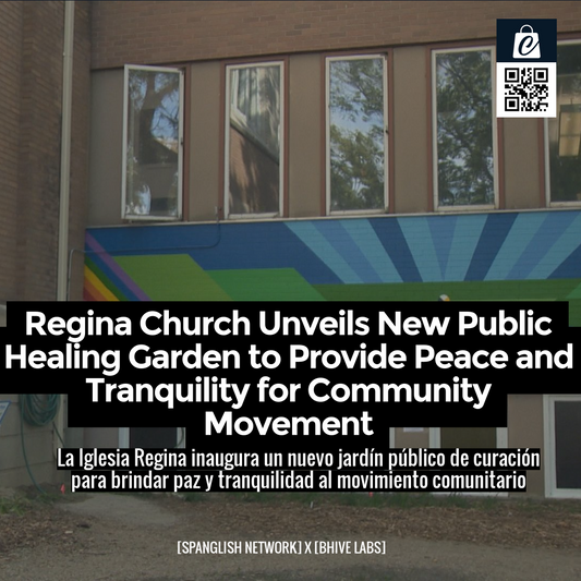 Regina Church Unveils New Public Healing Garden to Provide Peace and Tranquility for Community Movement