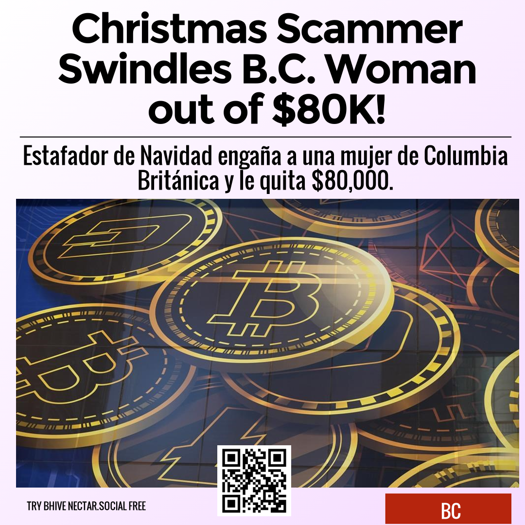 Christmas Scammer Swindles B.C. Woman out of $80K!