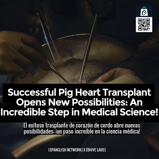 Successful Pig Heart Transplant Opens New Possibilities: An Incredible Step in Medical Science!