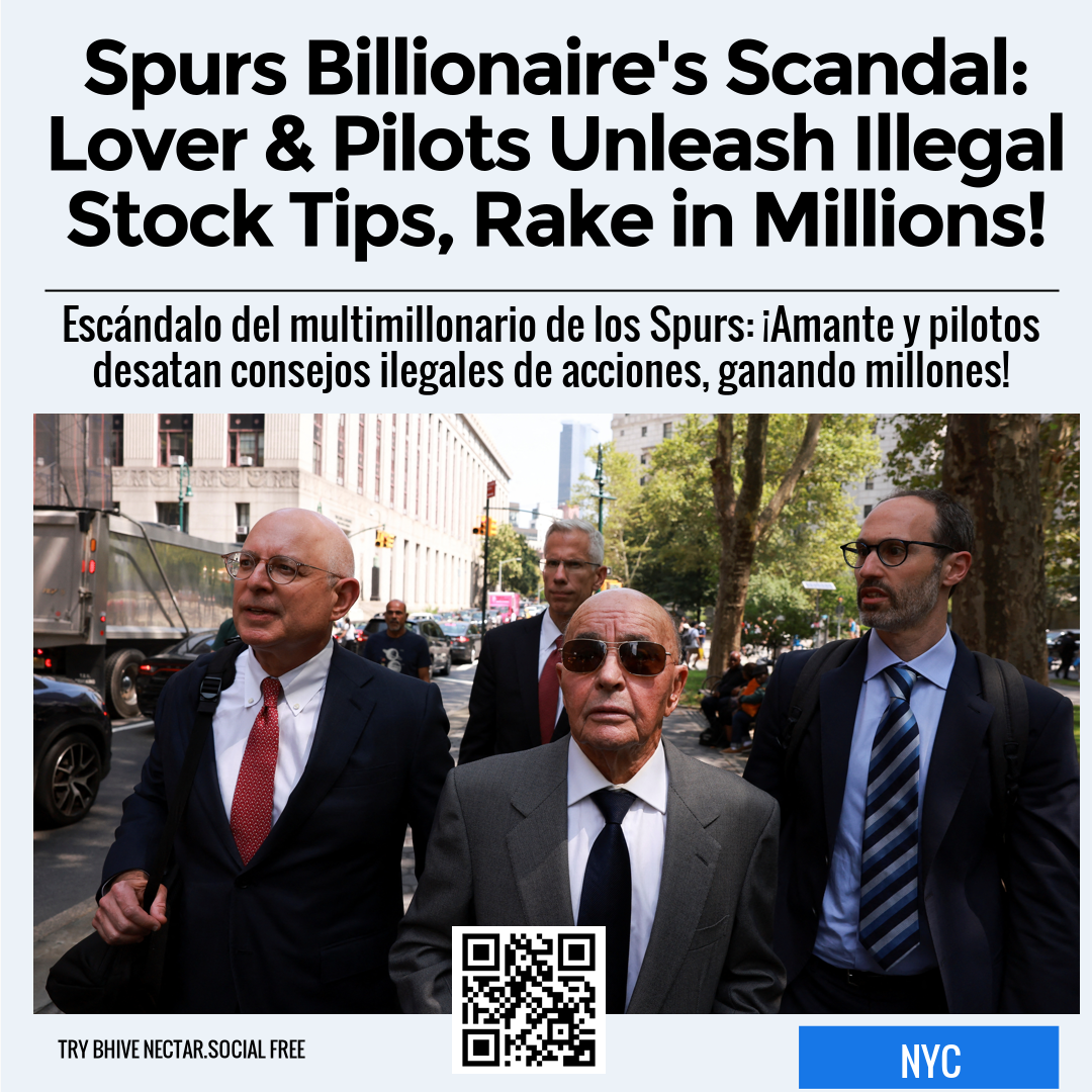 Spurs Billionaire's Scandal: Lover & Pilots Unleash Illegal Stock Tips, Rake in Millions!