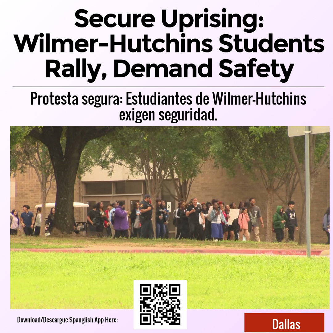 Secure Uprising: Wilmer-Hutchins Students Rally, Demand Safety