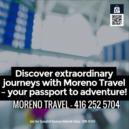 Discover extraordinary journeys with Moreno Travel – your passport to adventure!