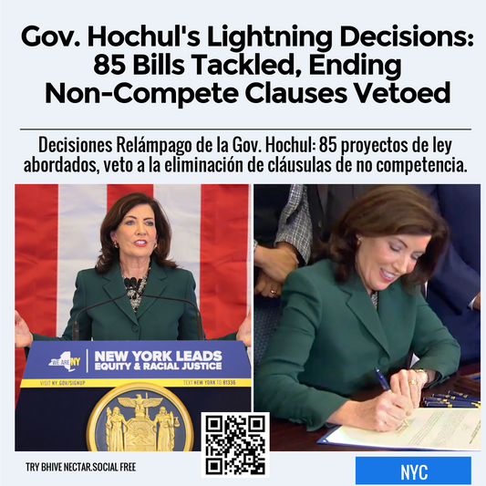 Gov. Hochul's Lightning Decisions: 85 Bills Tackled, Ending Non-Compete Clauses Vetoed