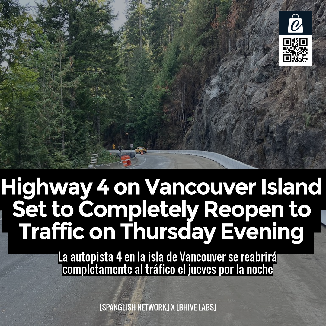 Highway 4 on Vancouver Island Set to Completely Reopen to Traffic on Thursday Evening