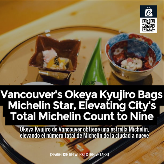 Vancouver's Okeya Kyujiro Bags Michelin Star, Elevating City's Total Michelin Count to Nine