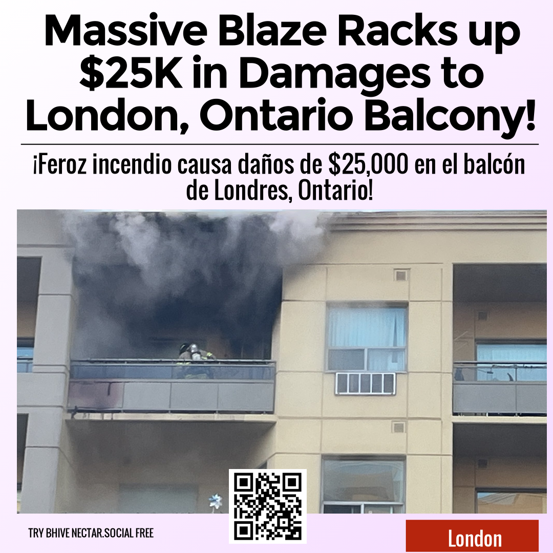 Massive Blaze Racks up $25K in Damages to London, Ontario Balcony!