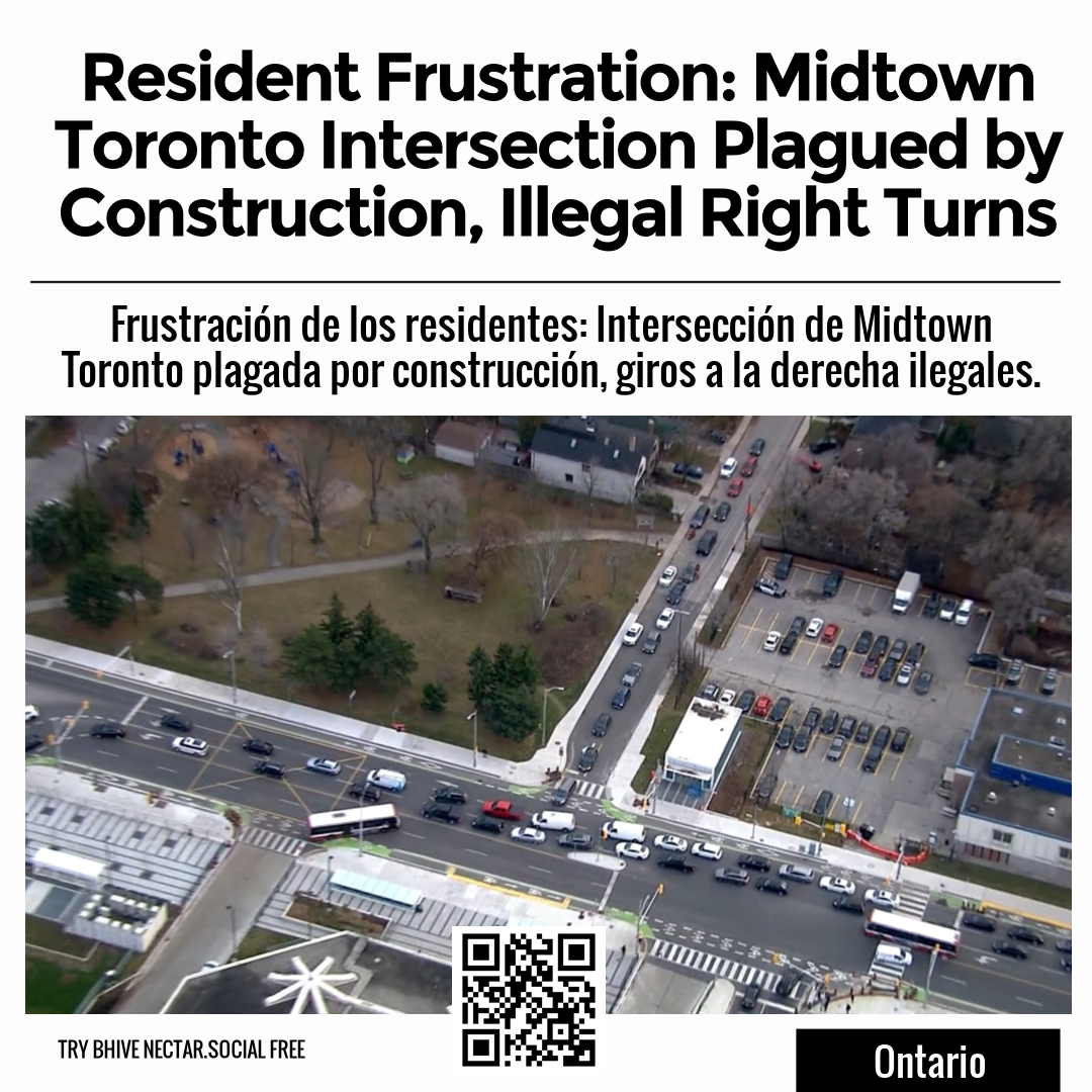 Resident Frustration: Midtown Toronto Intersection Plagued by Construction, Illegal Right Turns