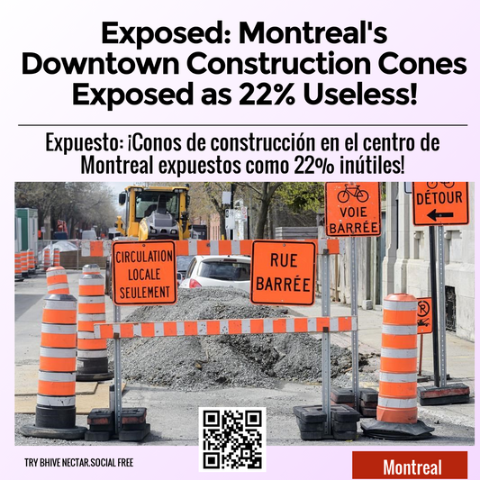 Exposed: Montreal's Downtown Construction Cones Exposed as 22% Useless!