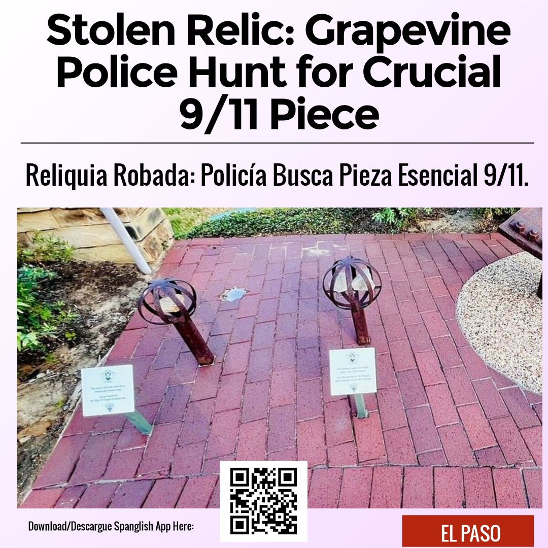 Stolen Relic: Grapevine Police Hunt for Crucial 9/11 Piece