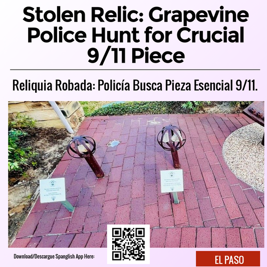 Stolen Relic: Grapevine Police Hunt for Crucial 9/11 Piece